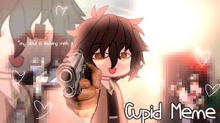 Cupid Meme // Ft. Soukoku :] // Bungou Stray Dogs // BSD // Gacha + Art //