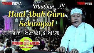 MADIHIN HAUL ABAH GURU SEKUMPUL VOC. RISNADI, S. Pd. SD