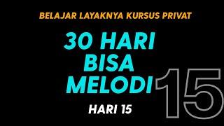 BELAJAR GITAR PRIVAT - 30 HARI BISA BERMAIN MELODI - HARI 15