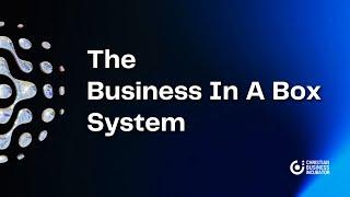 The Business In A Box System