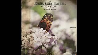 The Soulful Salem Travelers - Heaven Is My Goal