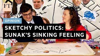 Sketchy Politics: Sunak's sinking feeling | FT