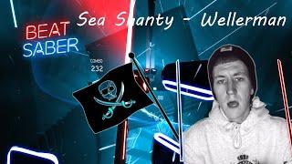 Sea Shanty - Wellerman. Beat Saber (CS - Expert)