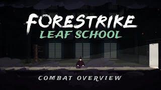 Forestrike - Leaf School Combat Overview Trailer