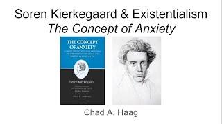 Soren Kierkegaard & Existentialism: The Concept of Anxiety Lecture