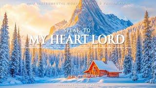 Speak To My Heart Lord | Instrumental Worship & Scriptures with Winter Nature  Inspirational CKEYS