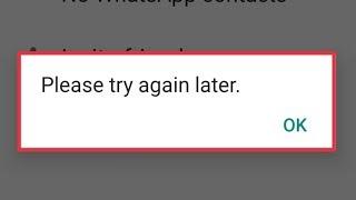 WhatsApp Fix Please Try Again Later Problem Solve