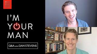 I'M YOUR MAN | Q&A with Dan Stevens | Bleecker Street
