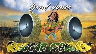 BAND DANCE    REGGAE COVERS 