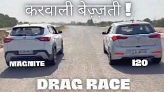 NISSAN MAGNITE vs HYUNDAI i 20 ️ ऐसे ही थोड़ी हार मान लेगी  DRAG RACE ..