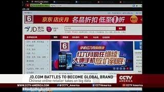 Chinese E-Commerce Giant JD.com Strives to Become Global Brand