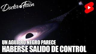 AGUJERO NEGRO FUERA DE CONTROL ️