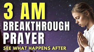 Pray This When You Wake Up At 3am | Powerful Morning Prayer For Breakthrough