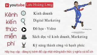 Giới thiệu kênh youtube Lưu Hoàng Long | Lưu Hoàng Long