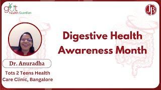 Digestive Health Awareness Month, Dr. Anuradha, Bangalore