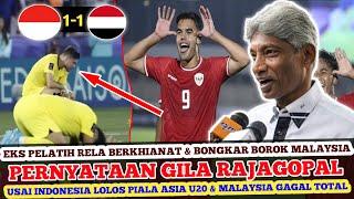  MEMALUKAN! KOMENTAR MENOHOK RAJAGOPAL - USAI TIMNAS INDONESIA U20 LOLOS, MALAYSIA GAGAL TOTAL