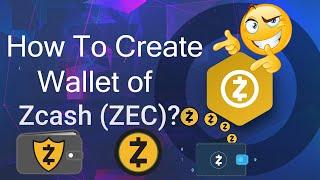 How To Create Zcash ( ZEC ) Wallet | Zcash Wallet (ZEC) | ZEC Wallet