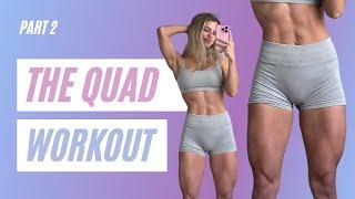 YOUR NEXT QUAD DAY WORKOUT / Part 2