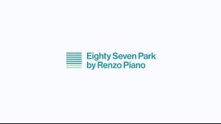 Eighty Seven Park by Renzo Piano