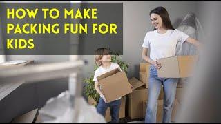 How To Make Packing Fun For Kids | Better Removalists Sunshine Coast