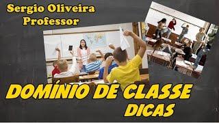 COMO TER DOMÍNIO DE CLASSE? - Dicas