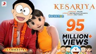 Kesariya - Brahmāstra | Arijit Singh | Kesariya Tera Ishq Hai | Doraemon Version | Nobita Shizuka 