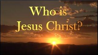 Who Is Jesus Christ? Documentary