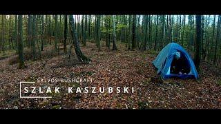 BUSHCRAFT | Kaszubskie lasy | Szlak Kaszubski | Czerwony Szlak | Nocowanie w lesie  | Ognisko I
