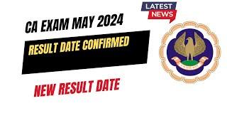CA Exam May 2024 Result Date Confirmed ! | CA Exam May 2024 New Result date