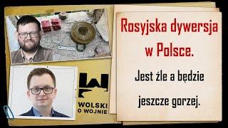 Rosyjska dywersja w Polsce  - jest źle a będzie jeszcze gorzej. Wywiad z Michałem Piekarskim.