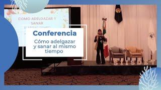 CONFERENCIA: Como adelgazar y sanar al mismo tiempo