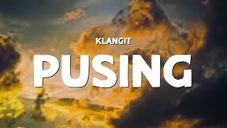 Klangit - Pusing (Video Lirik)