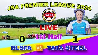 BLSFA 00  01 TATA STEEL // JSA LEAGUE 2024 // LIVE FROM TELCO JAMSHEDPUR