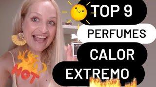 TOP 9 PERFUMES CALOR EXTREMO 🫠 Espectaculares y refrescantes