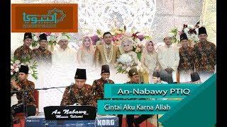 Sholawat Annabawy PTIQ Cintai Aku Karna Allah (Resepsi Pernikahan) official video