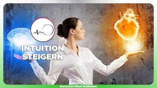 INTUITION STÄRKEN, TRAINIEREN & VERBESSERN» AUS DEM HERZEN LEBEN & INTUITIV ESSEN & ABNEHMEN LERNEN