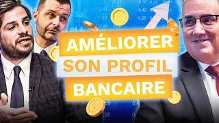 AMÉLIORER son PROFIL BANCAIRE pour obtenir un PRÊT IMMOBILIER en 2025 !