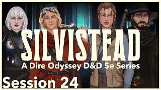 D&D Dire Odyssey 'Silvistead' | Session 24 | No-Fame Podcast #dungeonsanddragons #dnd #dnd5e