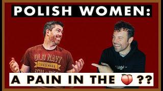 8 REASONS WHY POLISH WOMEN ARE A PAIN IN THE  And Why we LOVE IT! (w/Filip Mówi Po Polsku)