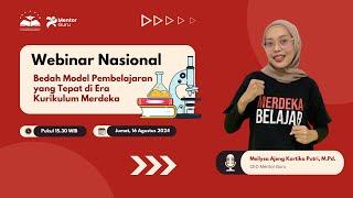 Webinar Nasional "Bedah Model Pembelajaran yang Tepat di Era Kurikulum Merdeka"