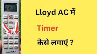 Lloyd Ke AC Me Timer Kaise Lagaye | How To Set Timer In Lloyd AC Remote | Lloyd AC Timer Setting