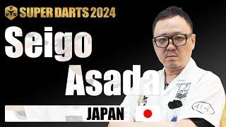 【Seigo Asada】 SUPER DARTS 2024 -Player Video-