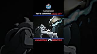 CHARIZARD X VS MEWTWO || ASH'S CHARIZARD SKULL EDIT  || #POKEMON #SHORTS