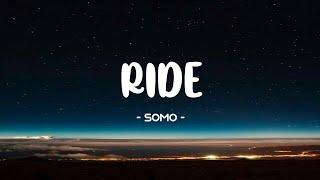 Somo - Ride Lyrics  | (Tiktok Song)
