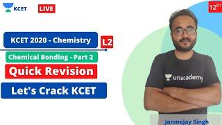 KCET : Chemical Bonding L2 | Unacademy KCET | KCET Chemistry | Let's Crack KCET | KCET 2020