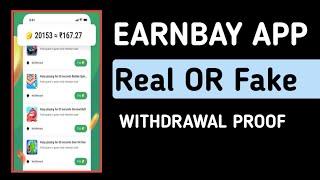 EarnBay App Withdrawal Proof || EarnBay App Real OR Fake