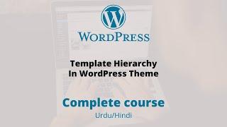 #59 TEMPLATE HIERARCHY IN WORDPRESS - WORDPRESS ZERO TO HERO