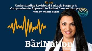 Ep 223- Understanding Revisional Bariatric Surgery: A Compassionate Approach to Care with Dr. Bagloo