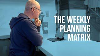 Introducing The Weekly Planning Matrix