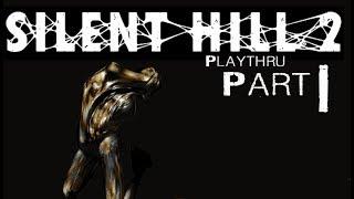 Silent Hill 2 (PC) Playthru Part I